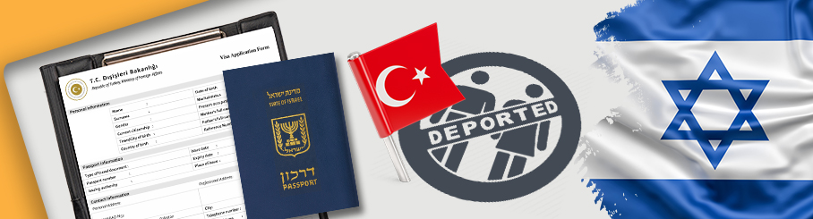 Turkey Deport Procedures for Israel Citizens